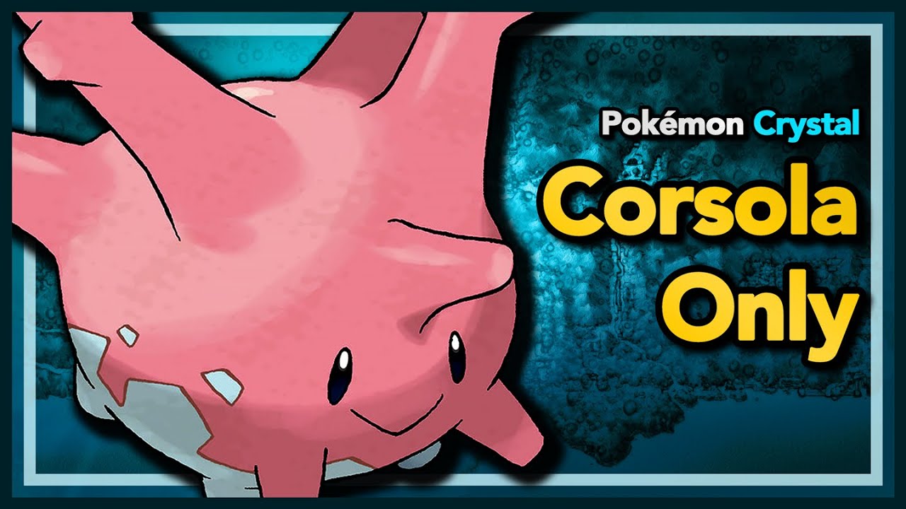 How fast can I beat Pokémon Crystal with only a Corsola? - Pokémon Crystal  Solo Run