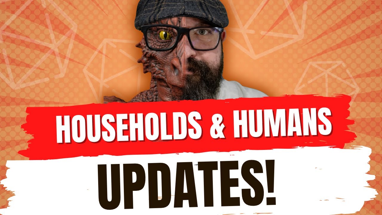 Households & Humans Updates! 