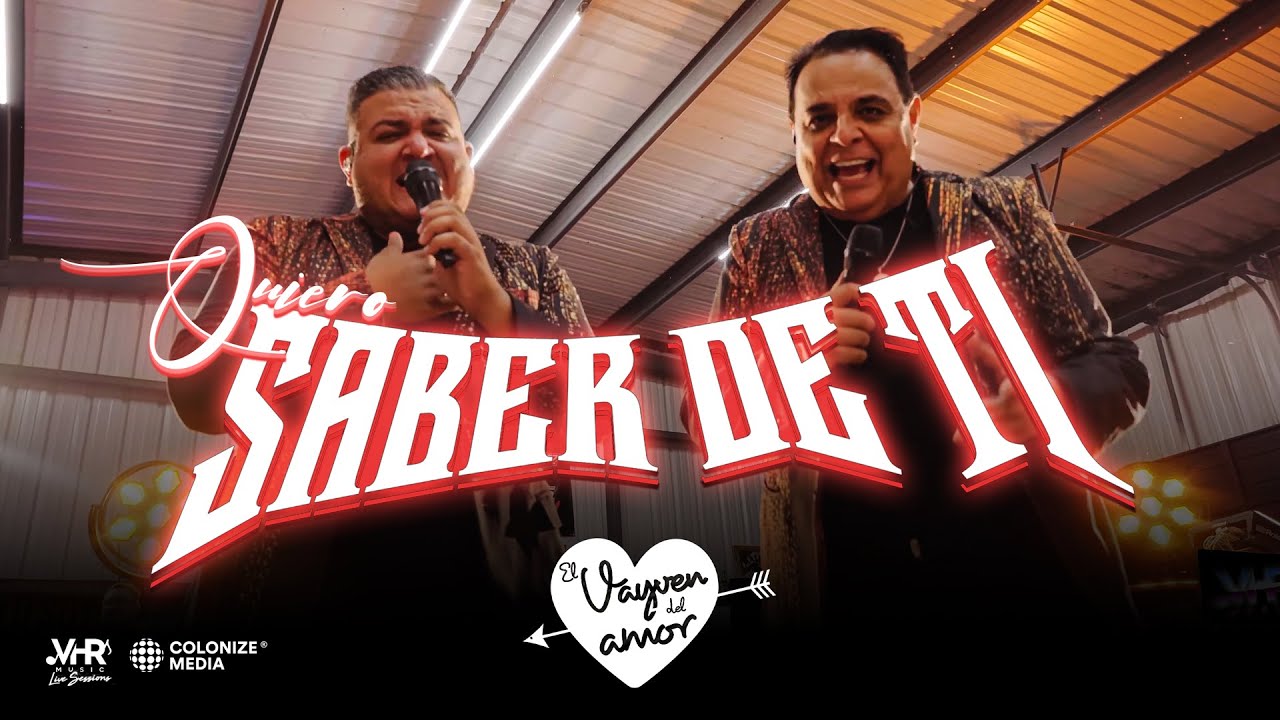 El Vayven Del Amor - Quiero Saber De Ti (En Vivo)