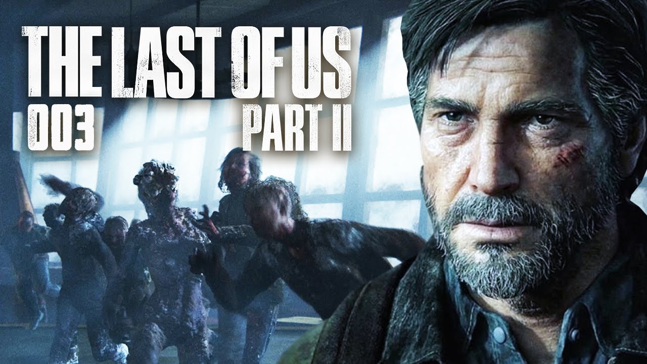 Legendärer Joel 🎮 THE LAST OF US 2 #003