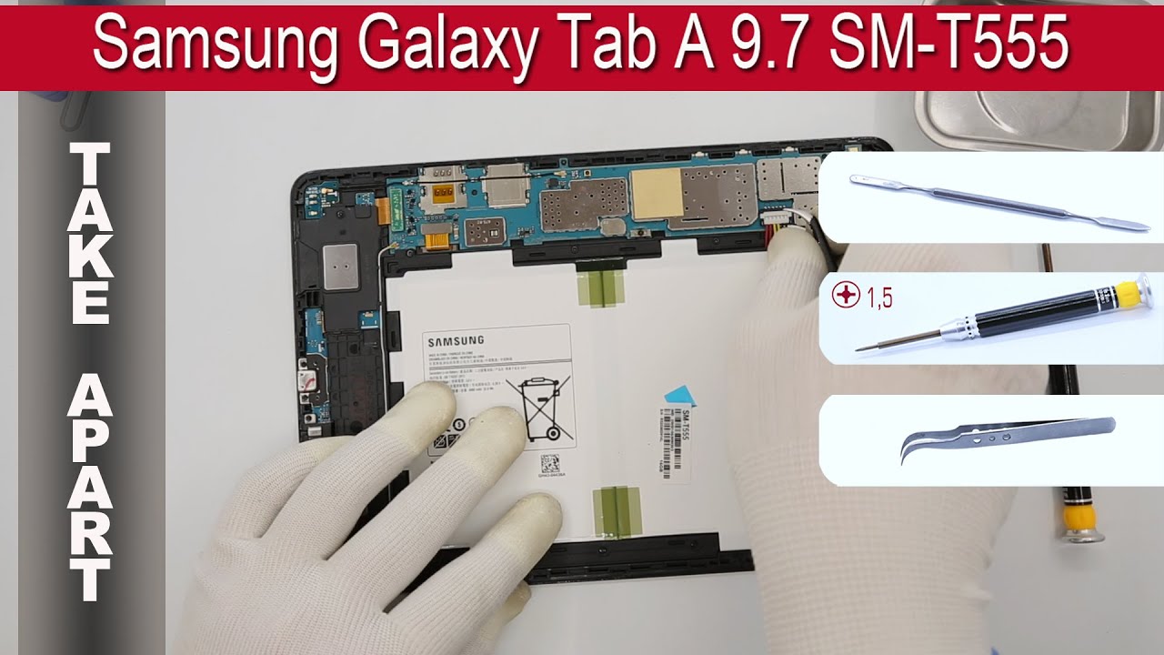 Как разобрать 📱 Samsung Galaxy Tab A 9,7 SM-T555 Разборка и ремонт