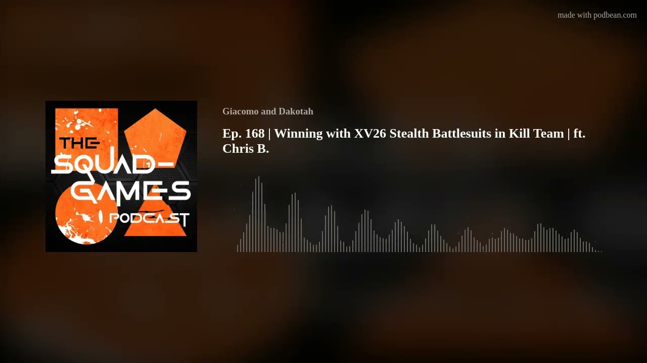 Ep. 168 | Winning with XV26 Stealth Battlesuits in Kill Team | ft. Chris B.