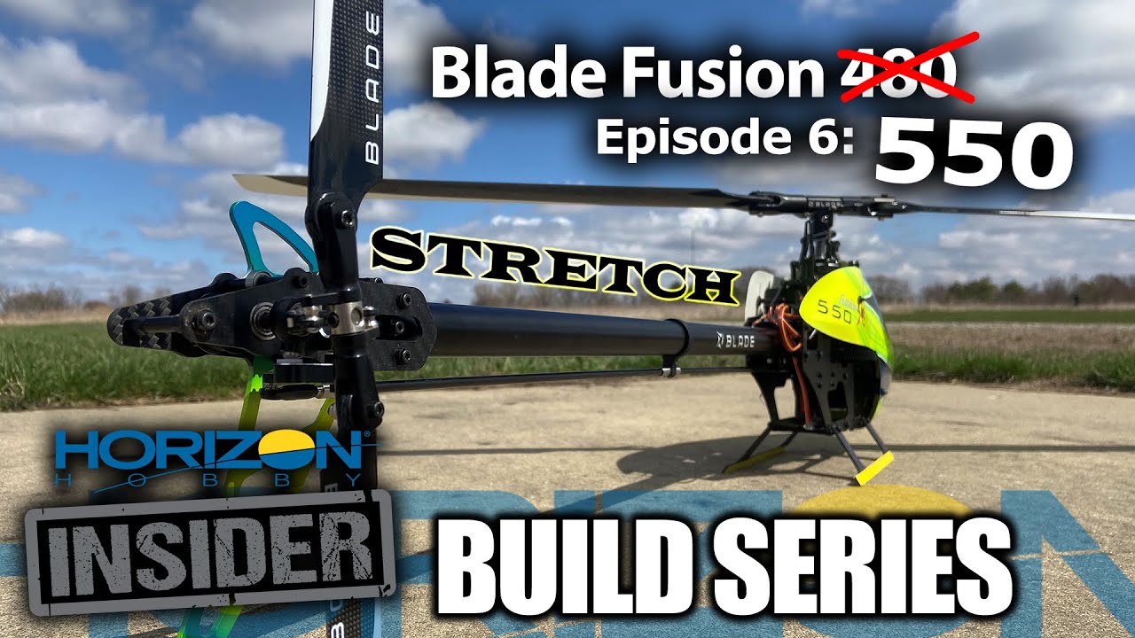 Horizon Insider Build Series: Blade Fusion 480 - 550 Stretch Conversion