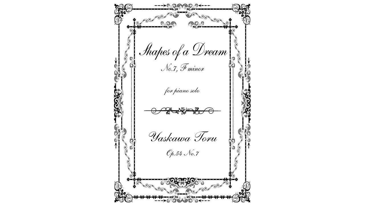 YASKAWA Toru: Shapes of a Dream No.7 for Piano Solo