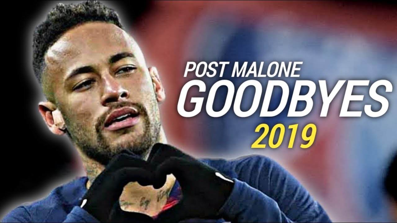 Neymar Jr | Post Malone - Goodbyes ft. Young Thug ● Skills & Goals | 2019 HD