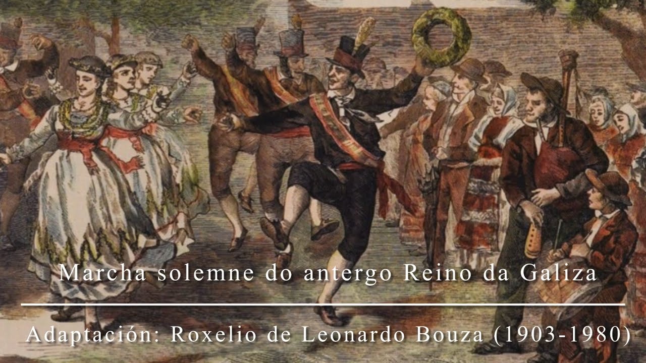 Marcha solemne do antergo Reino da Galiza. Adaptación: Roxelio de Leonardo Bouza (1903-1980)