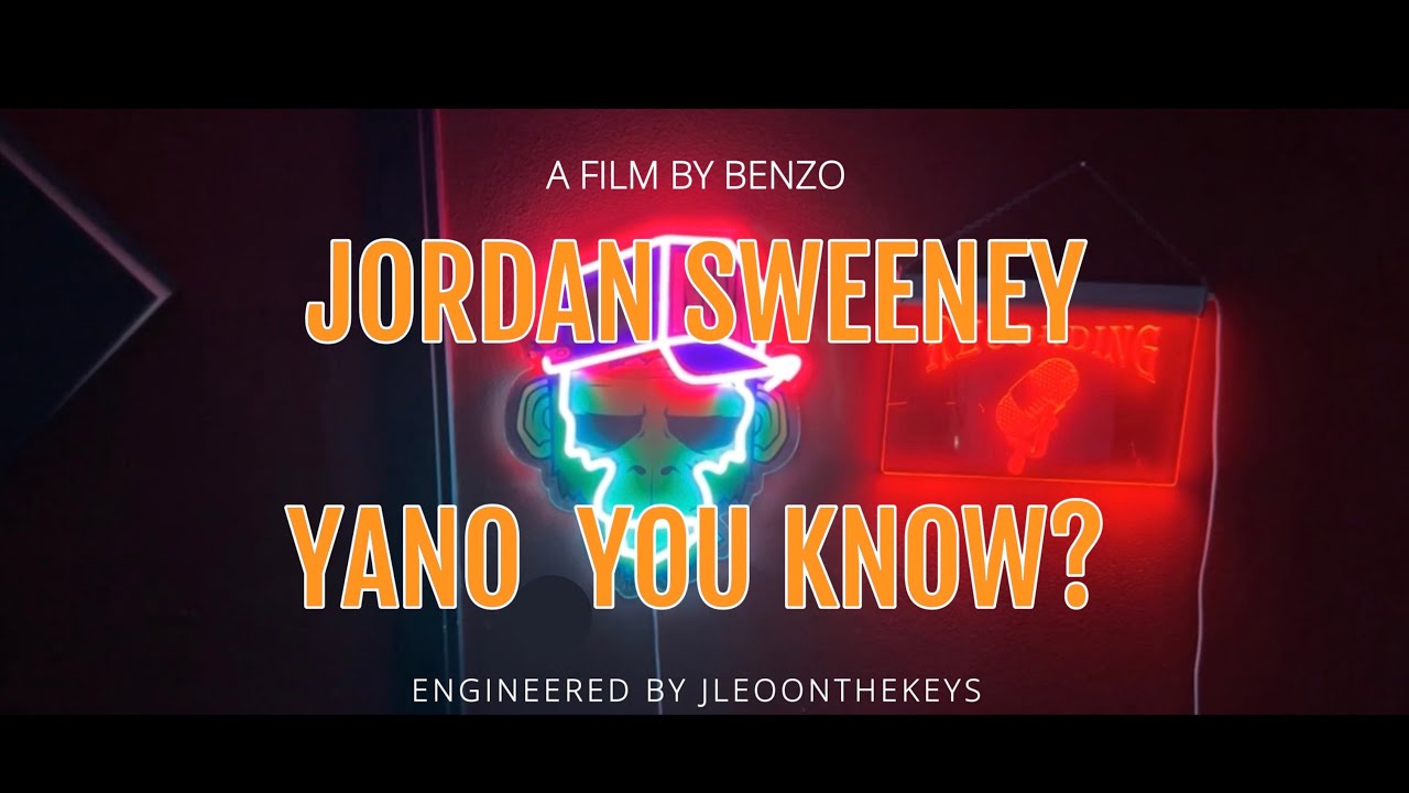 Jordan Sweeney - Yano You Know ? (OFFICIAL MUSIC VIDEO)
