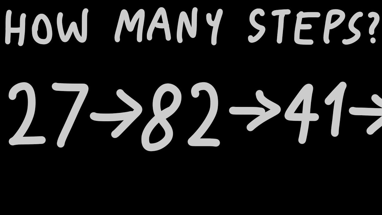 How Many Steps Does It Take For 27 To Drop To 1? (Collatz Conjecture)