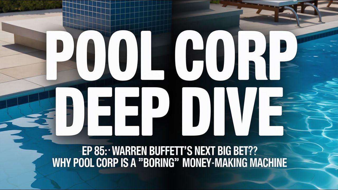 Deep Dive: Warren Buffett's Next Big Bet? Why Pool Corp is a Boring Money Making Machine (POOL)
