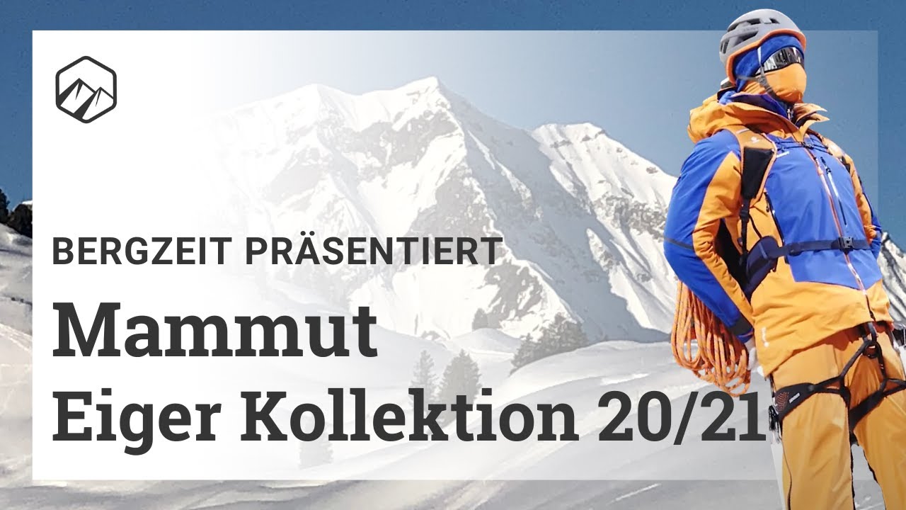 Mammut Eiger-Kollektion 20/21 | Bergzeit @ ISPO