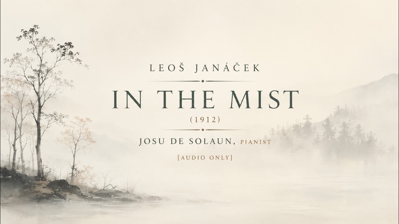 Leoš Janácek, In the Mist (complete), 1912