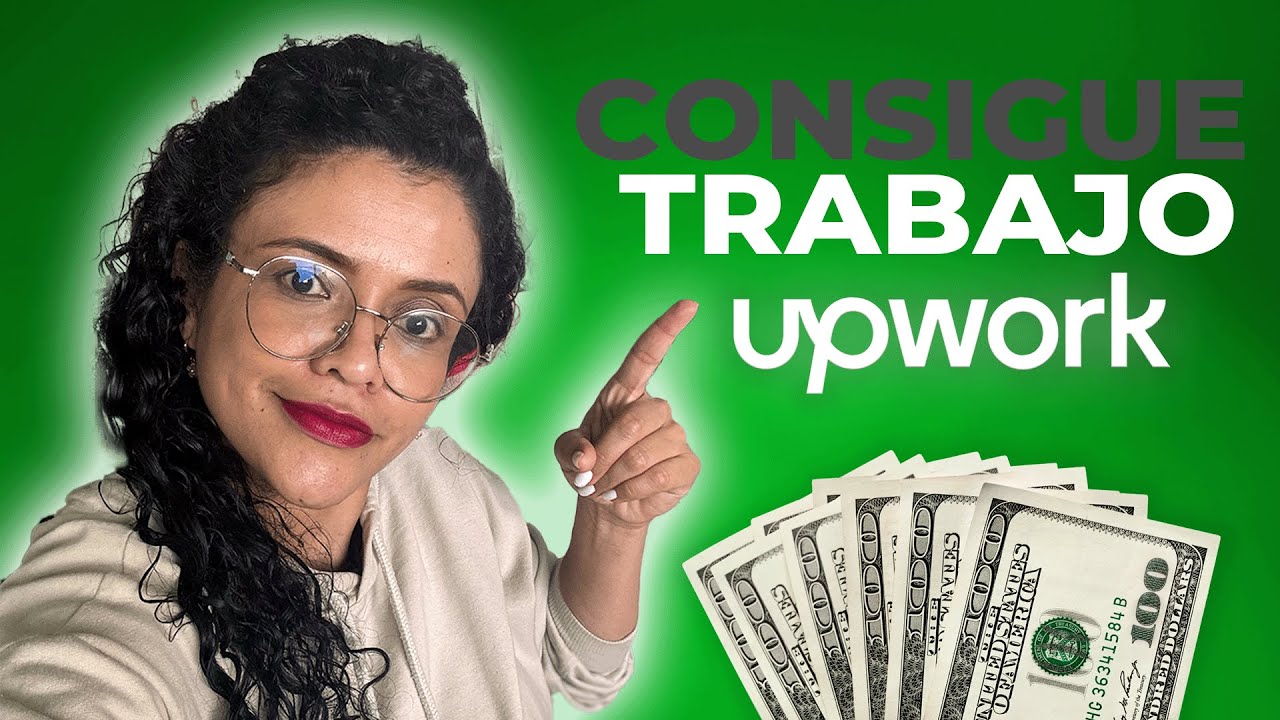 Como Conseguir Mi Primer Trabajo En Upwork - Guía COMPLETA para principiantes