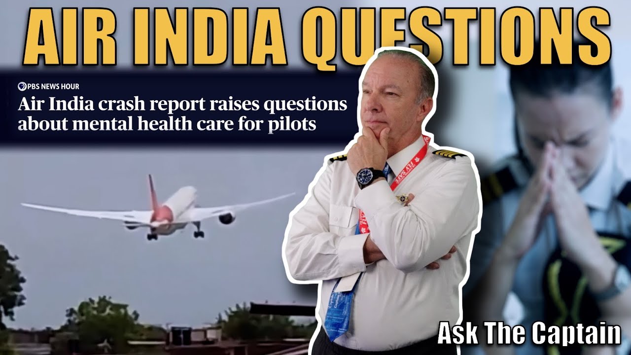 Air India 171 & The Unseen Pressures of the Cockpit | Ask the Captain
