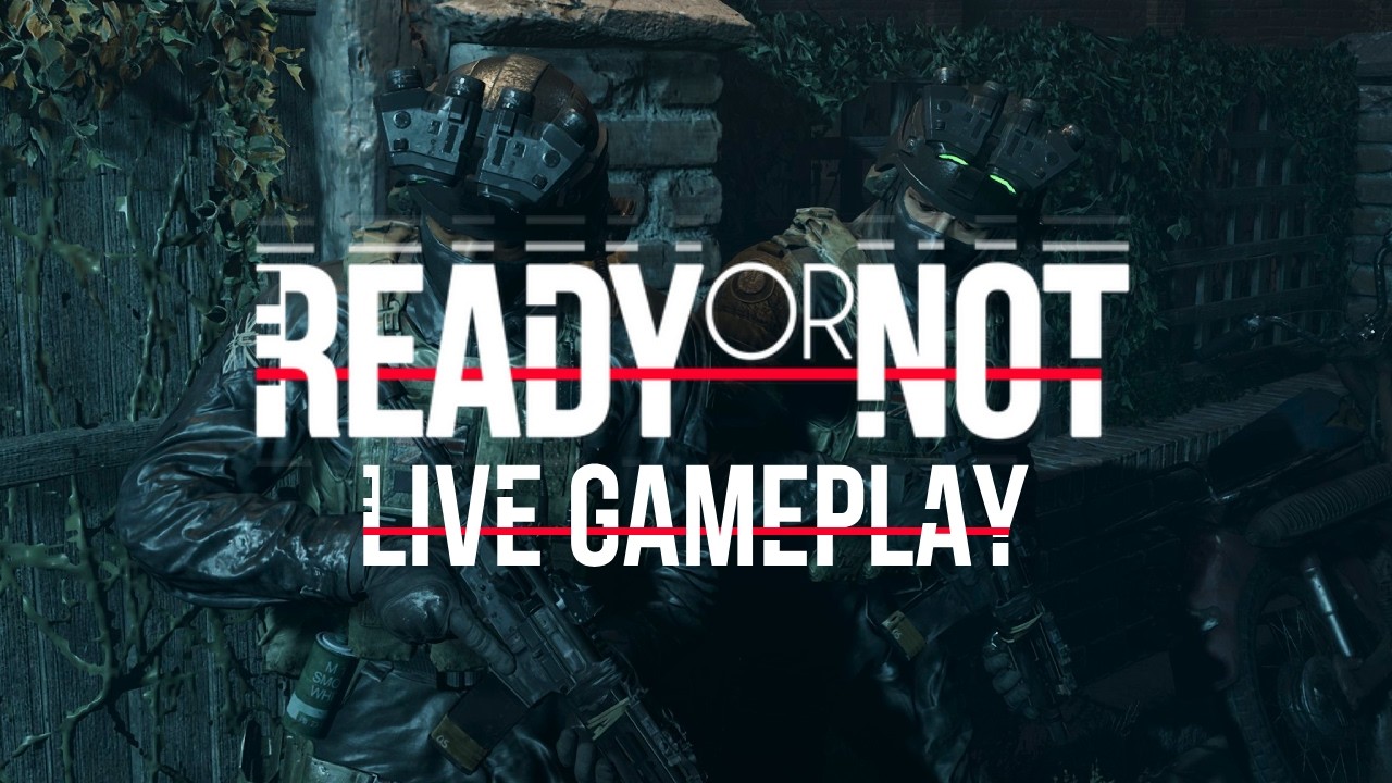 Ready or Not | The BEST SWAT Simulator? | 🔴 Live