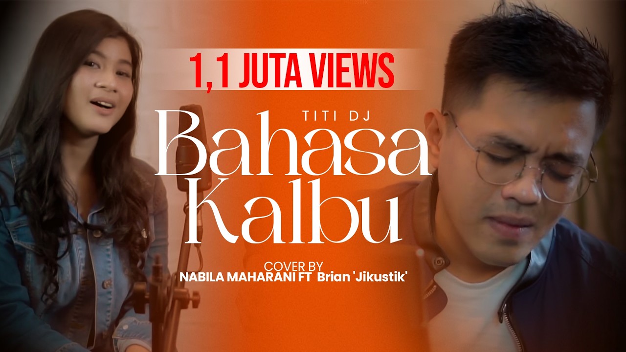 BAHASA KALBU - TITI DJ | Cover by Nabila Maharani feat Brian 'Jikustik'