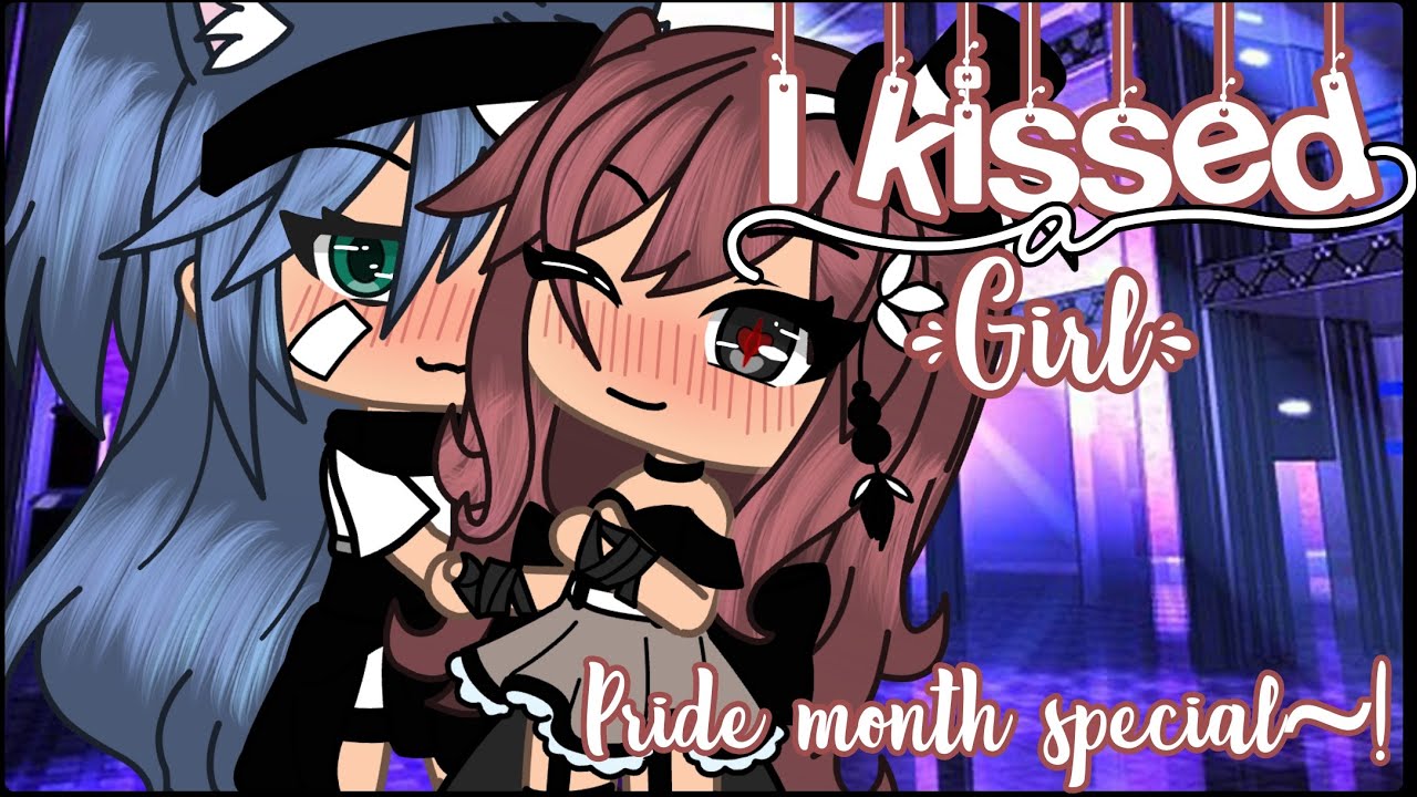 🌸~I kissed a girl |•Glmv•|~🌸 🏳️‍🌈~Pride month special~! ~🏳️‍🌈