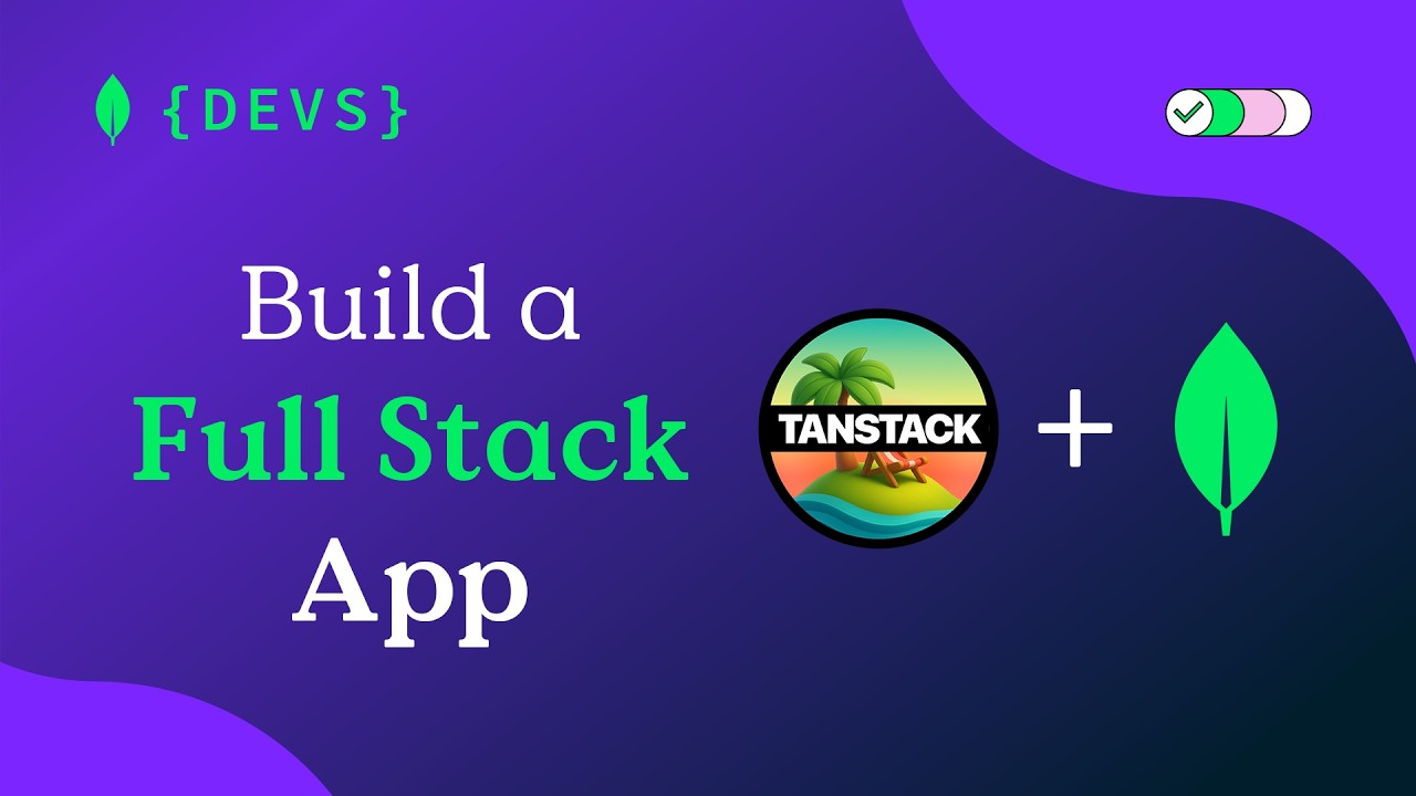 Создайте полнофункциональное приложение с помощью TanStack Start и MongoDB.