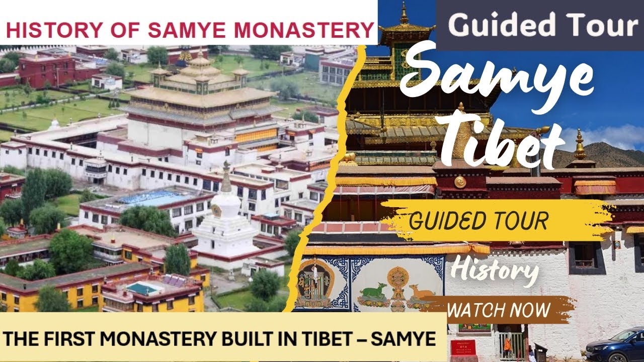 SAMYE  HISTORY | TIBET'S FIRST & OLDEST MONASTERY | GUIDED TOUR || SACRED MONASTERY IN TIBET བསམ་ཡས་
