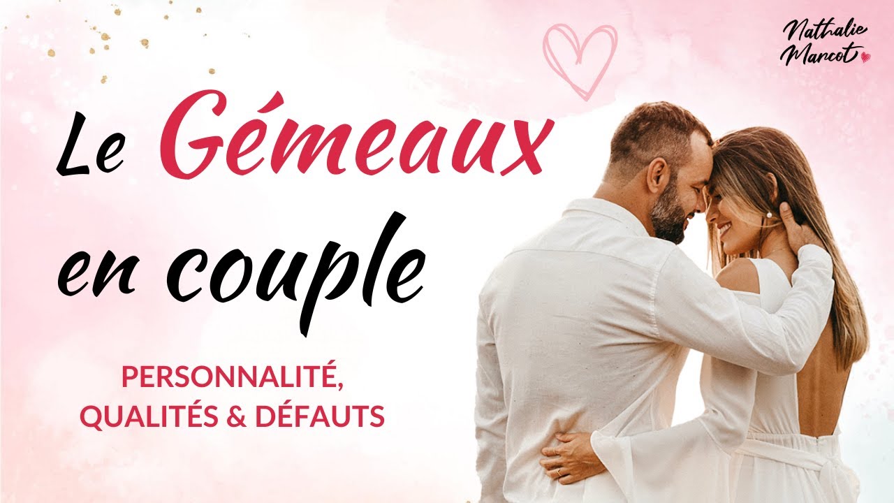 Etre en COUPLE avec un GEMEAUX