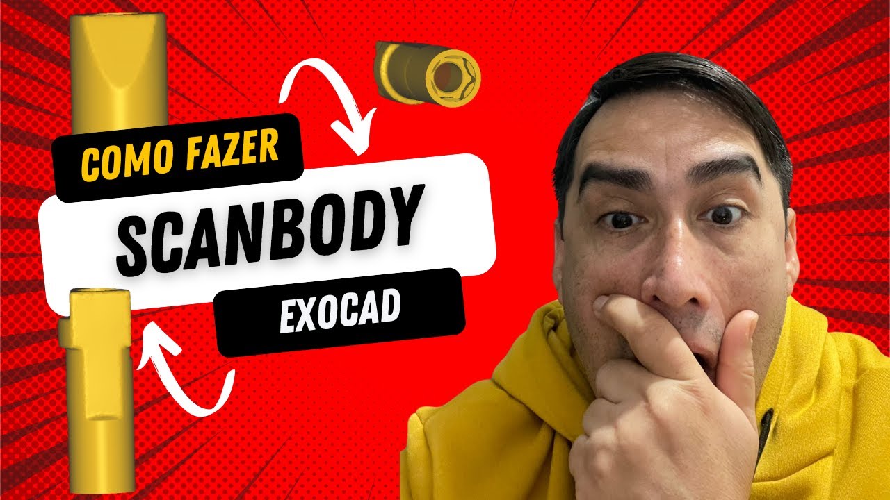 COMO FAZER SCANBODY NO EXOCAD!!!!