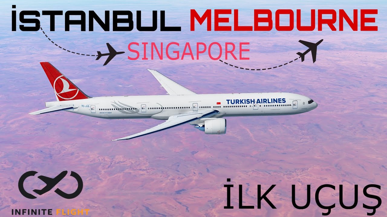 INFINITE FLIGHT TÜRKİYE | AKTARMALI İSTANBUL-SINGAPORE-MELBOURNE | THY B777-300 #infiniteflight
