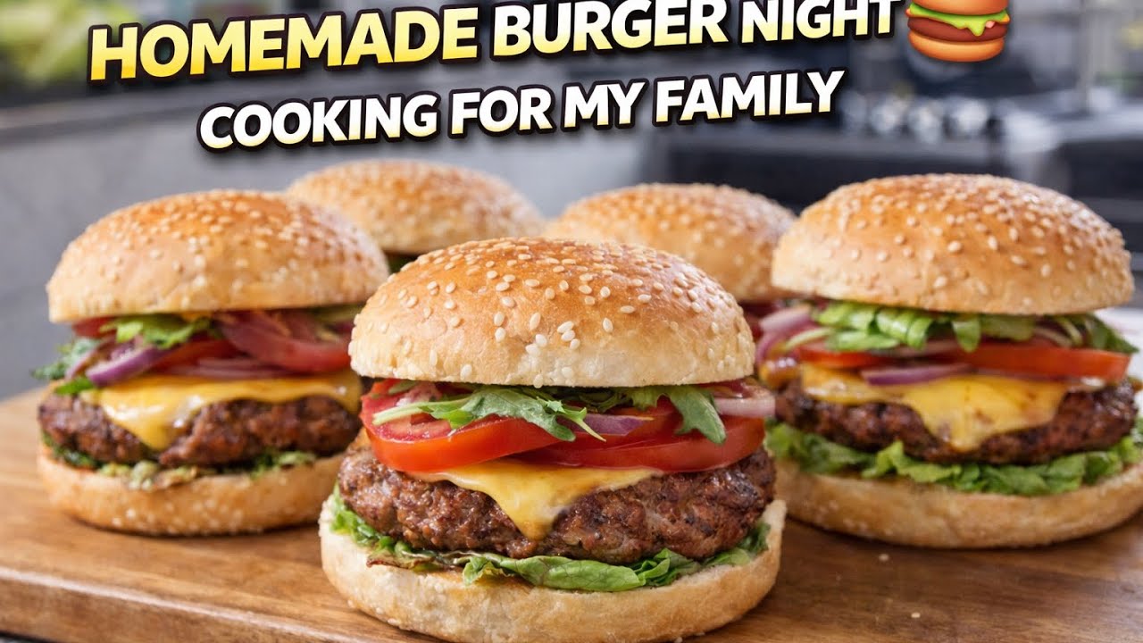Homemade Burger Night 🍔 | Cooking for My Family