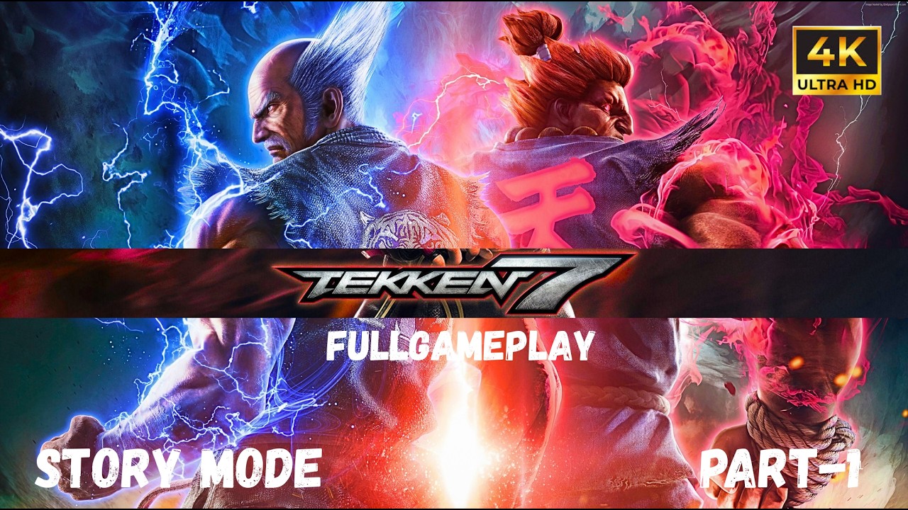 TEKKEN 7 [STORY MODE] PART -1 GAMEPLAY 4K ULTRA HDR