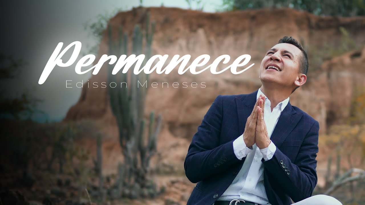 PERMANECE - Edisson Meneses (Video Oficial)