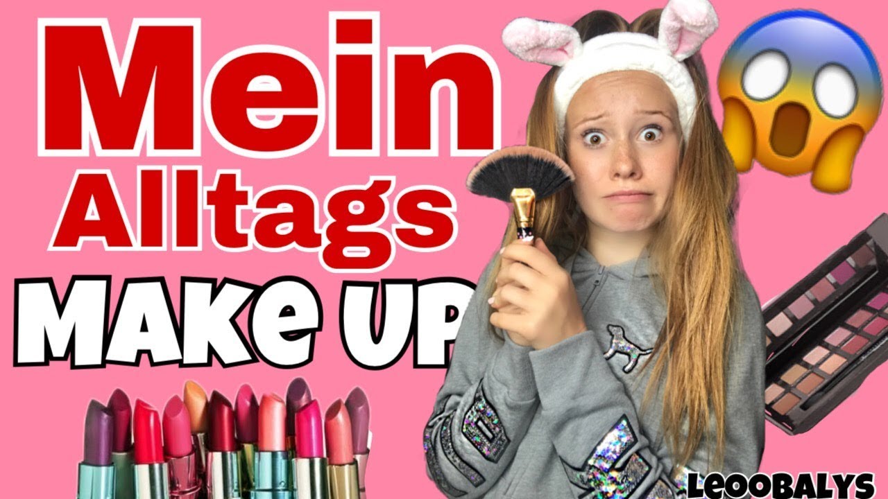 Mein ALLTAGS MAKE UP👄😱| LEOOBALYS