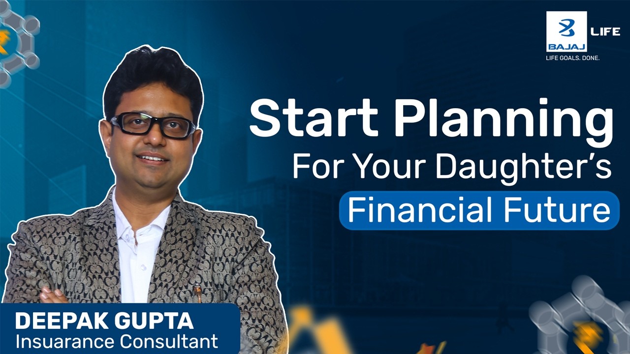Empowering Your Daughter's Financial Future with Bajaj Life Ace | Bajaj Life