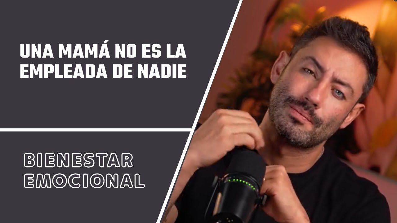 La mam&aacute; no es empleada de nadie.