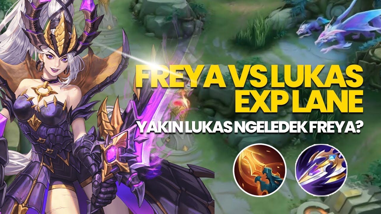 FREYA VS LUKAS DI EXP LANE | BUILD DAN EMBLEM TERBAIK FREYA EXP LANE