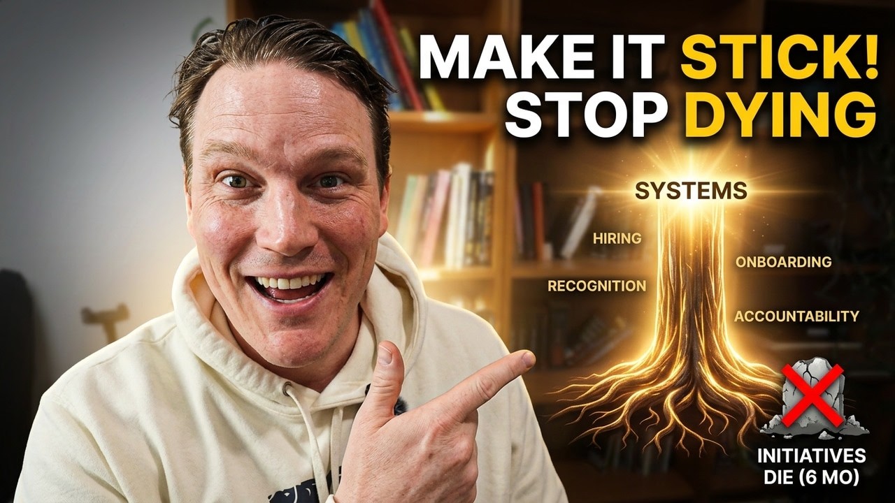 How To Make Culture Stick (Most Culture Initiatives Die in 6 Months)