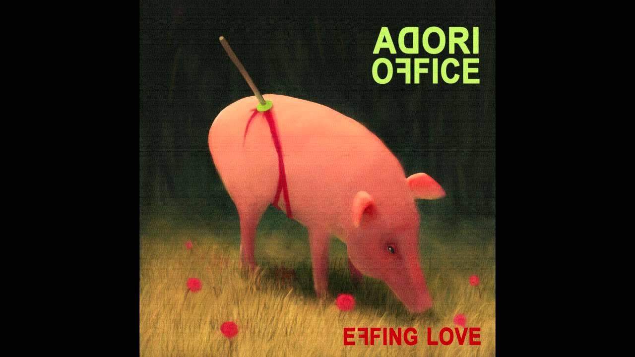Adori Office - Effing Love