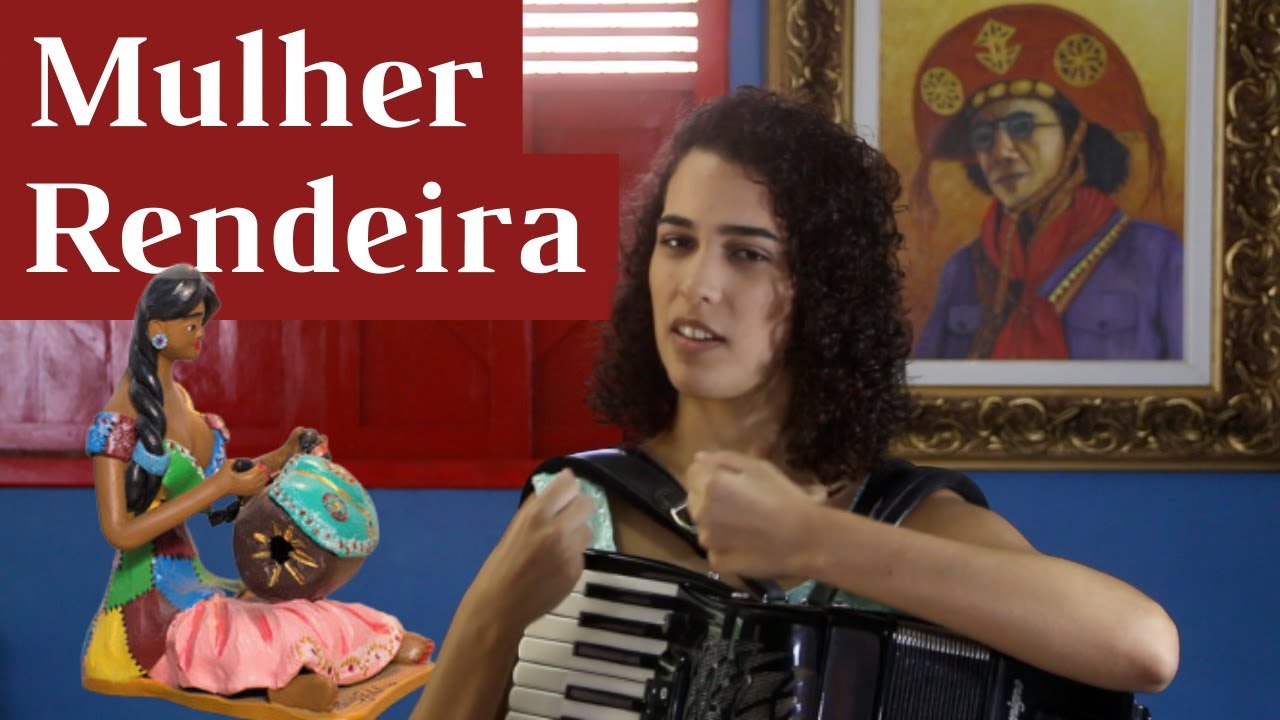 MULHER RENDEIRA - Cantiga do Cangaço