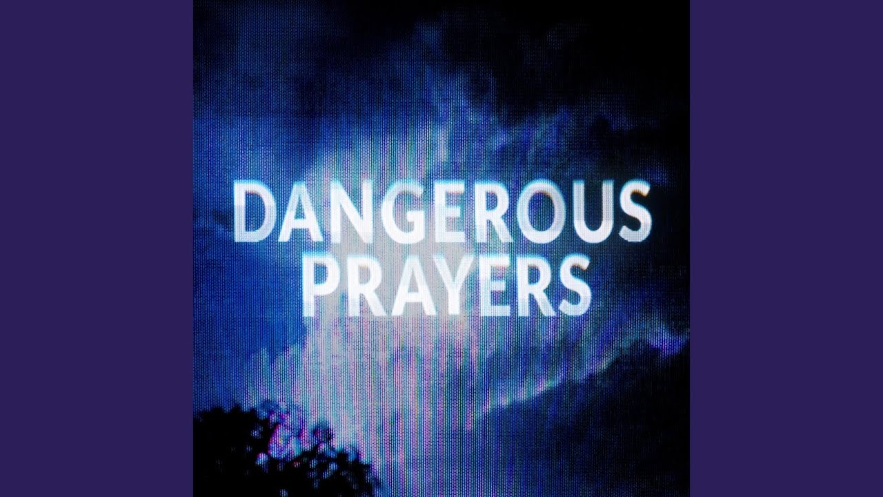DANGEROUS PRAYERS