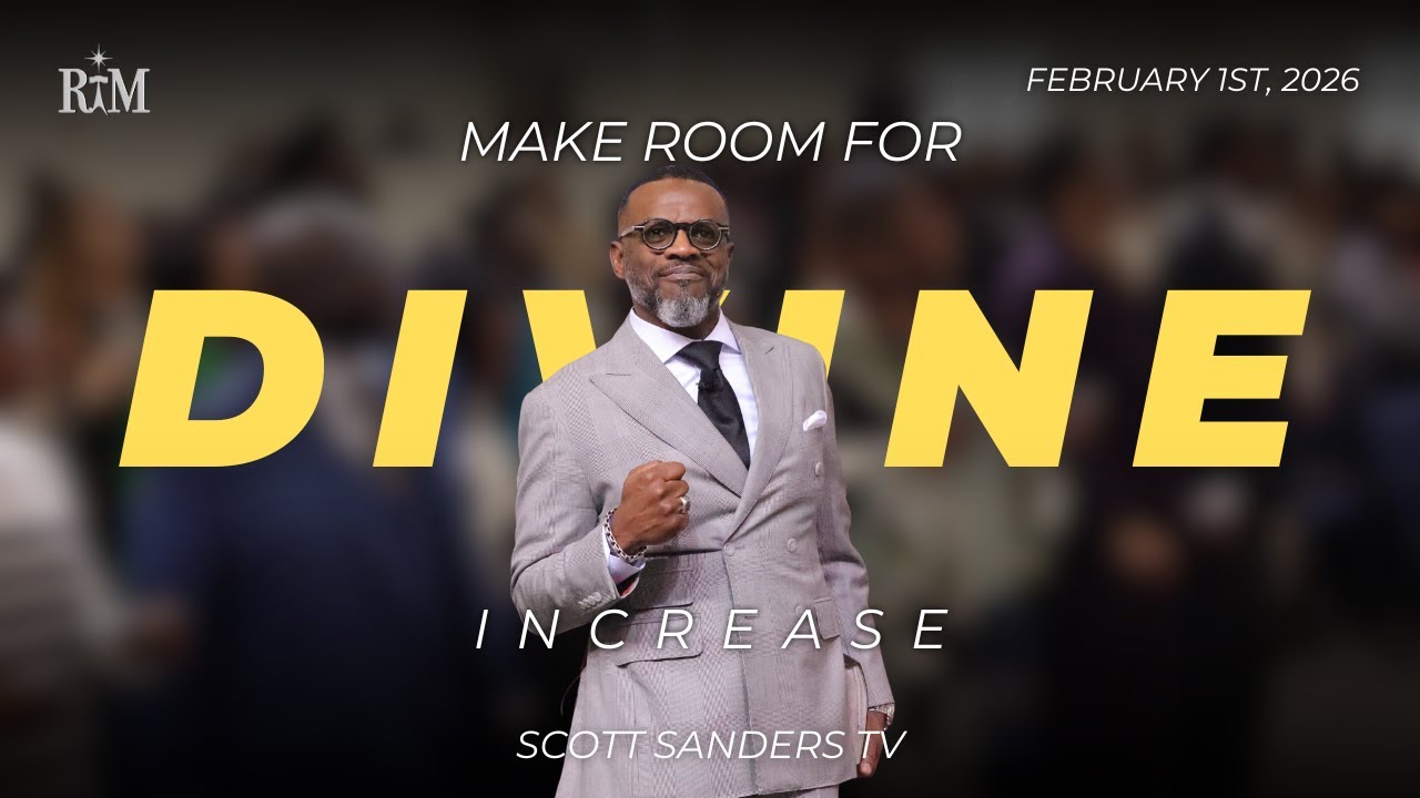 Make Room For Divine Increase | Pastor Scott T. Sanders | 02-01-26 Sunday 10:00AM