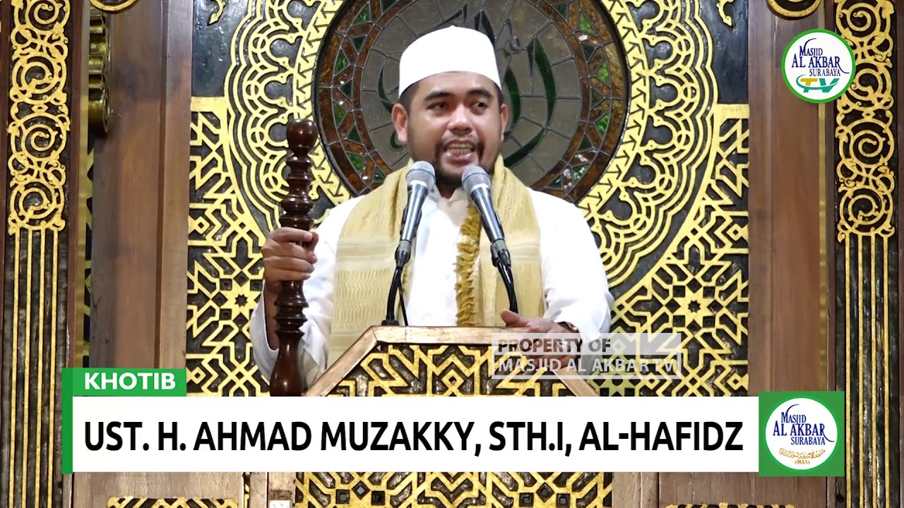 KHUTBAH JUM'AT - ANTARA SHOLIHUN DAN MUSLIHUN (Ust. H. Ahmad Muzakky, STh.I Al-Hafidz)