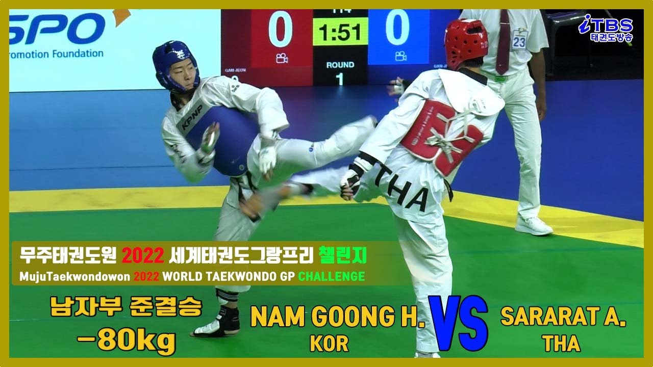 [무주태권도원2022세계태권도그랑프리챌린지]｜남자부 -80KG 준결승 NAMGOONG Hwan(KOR) vs SARARAT Athi(THA)｜태권도｜겨루기｜Taekwondo｜