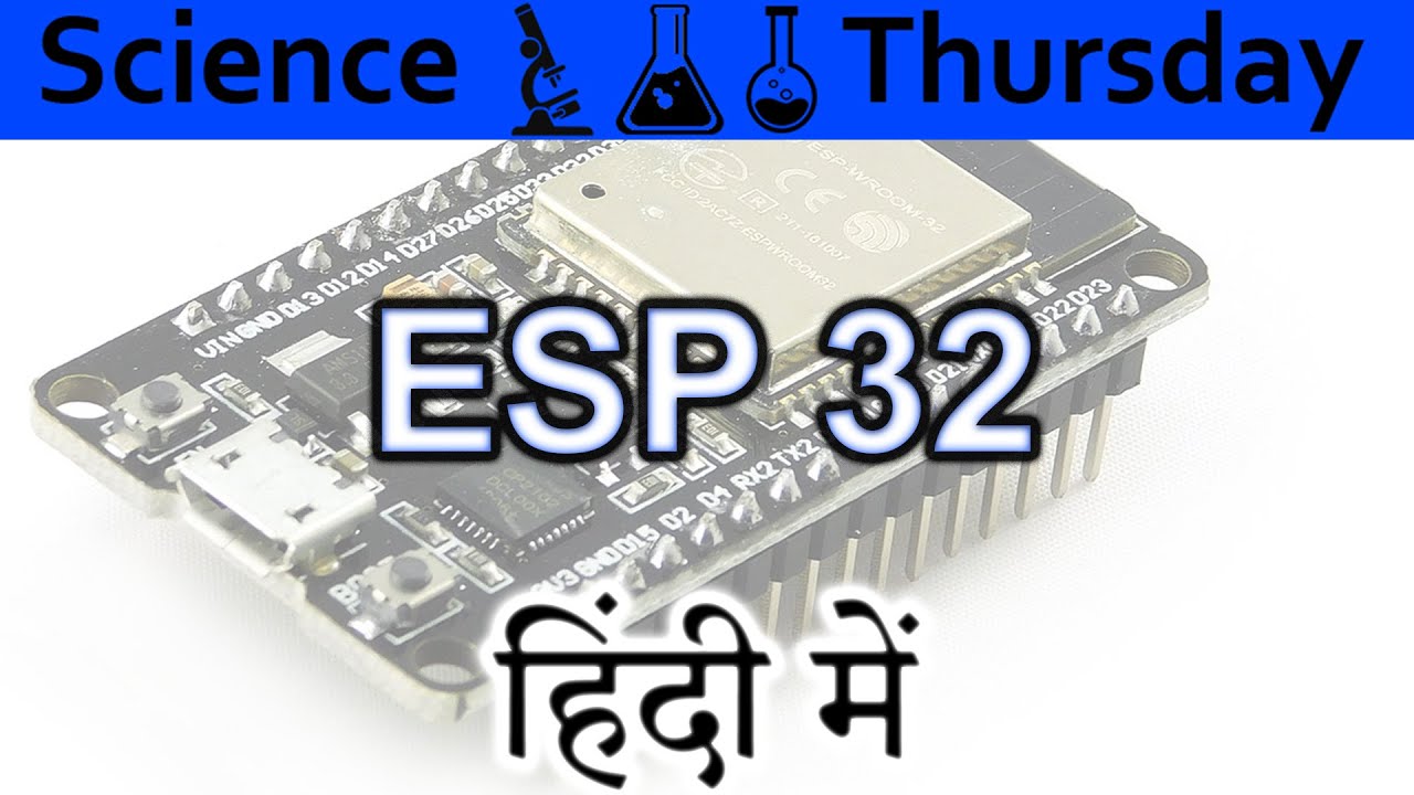 ESP32 Microcontroller  Explained In HINDI {Science Thursday}