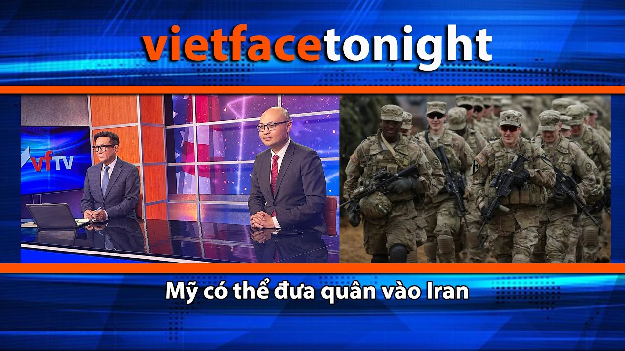 VF Tonight | Mỹ có thể đưa quân vào Iran | 3/19/26