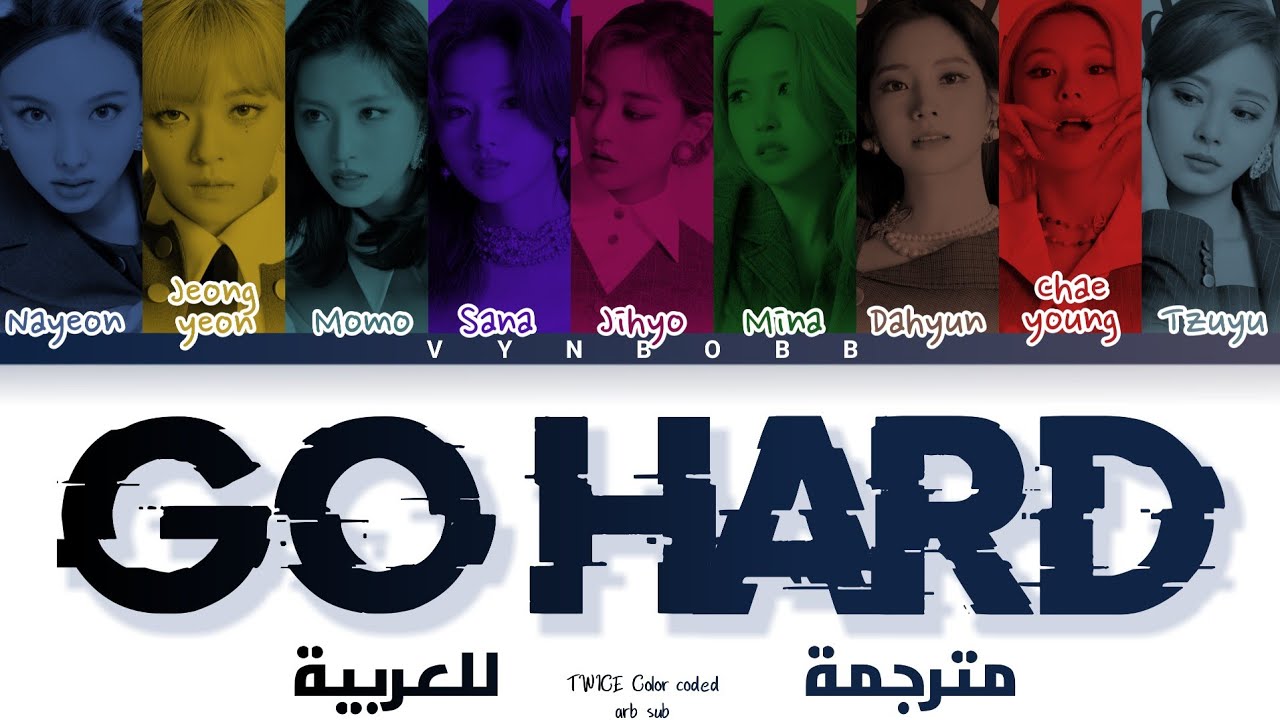 TWICE 'GO HARD' arabic sub (مترجمة للعربية)