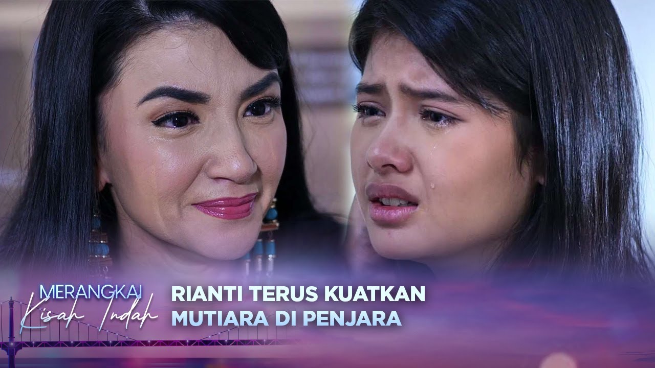 Rianti Yakinkan Mutiara, Kenzo Sedang Cari Bukti! | Merangkai Kisah Indah - Episode 191