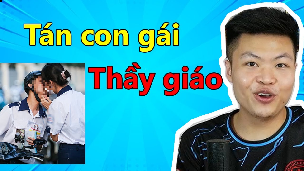 Dân chơi Cay cú Thầy giáo - Tán luôn con gái thầy 😂 Chọng eoli MÉO THỂ NGỜ 🤣