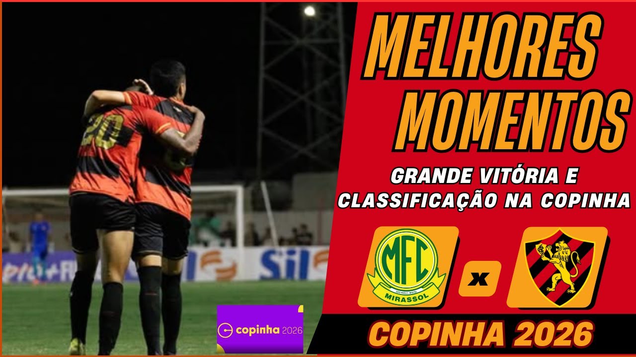 💣🚨SHOW NA COPINHA! SPORT 3 X O MIRASSOL MELHORES MOMENTOS COPINHA 2026! Notícias do Sport Recife