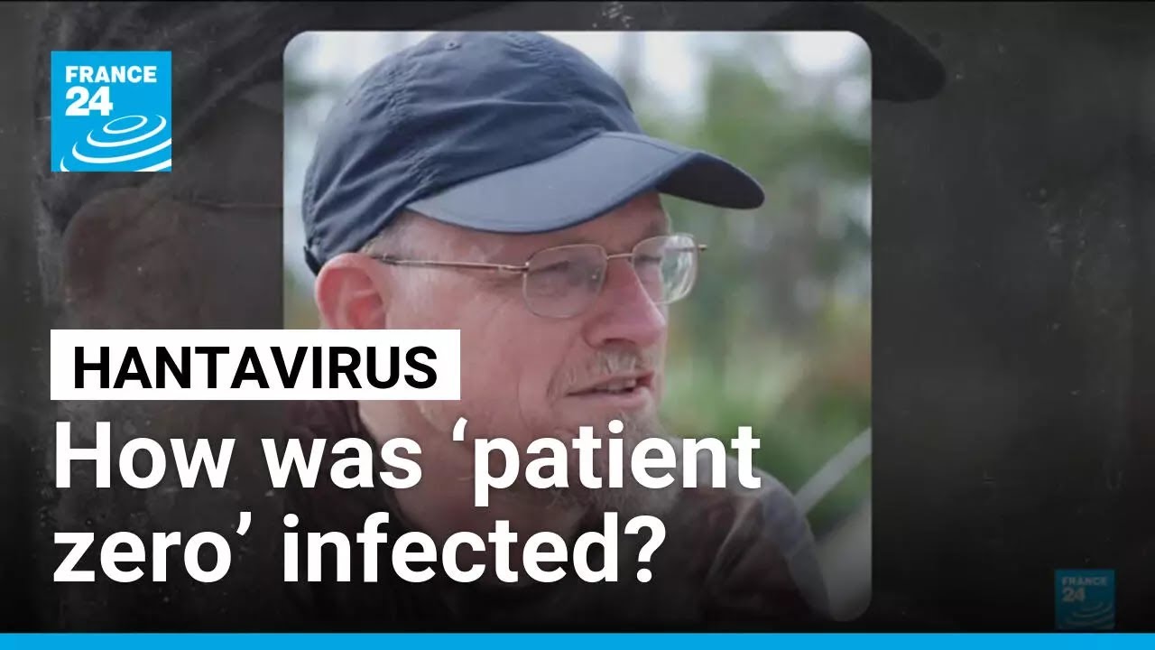 Hantavirus: How was &lsquo;patient zero&rsquo; infected? &bull; FRANCE 24 English