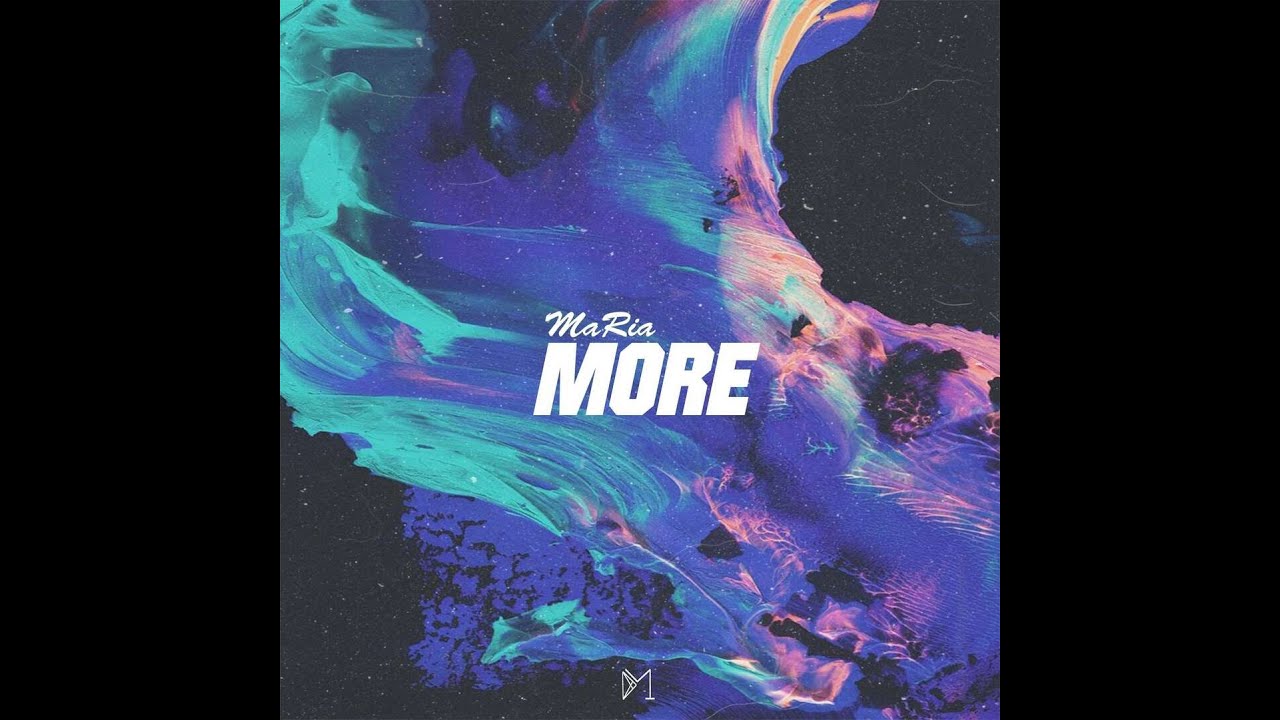 More - MaRia🎶