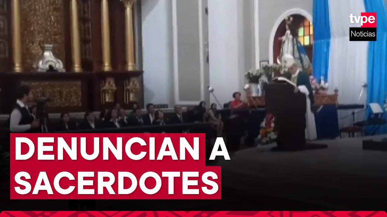 Chiclayo: sacerdotes denunciados por tocamientos indebidos son investigados por la Iglesia
