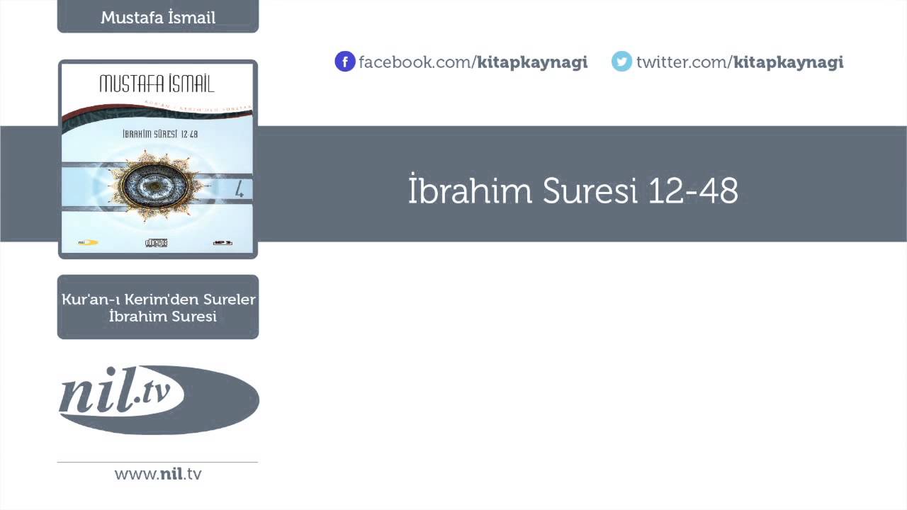 Mustafa İsmail - İbrahim Suresi 12-48
