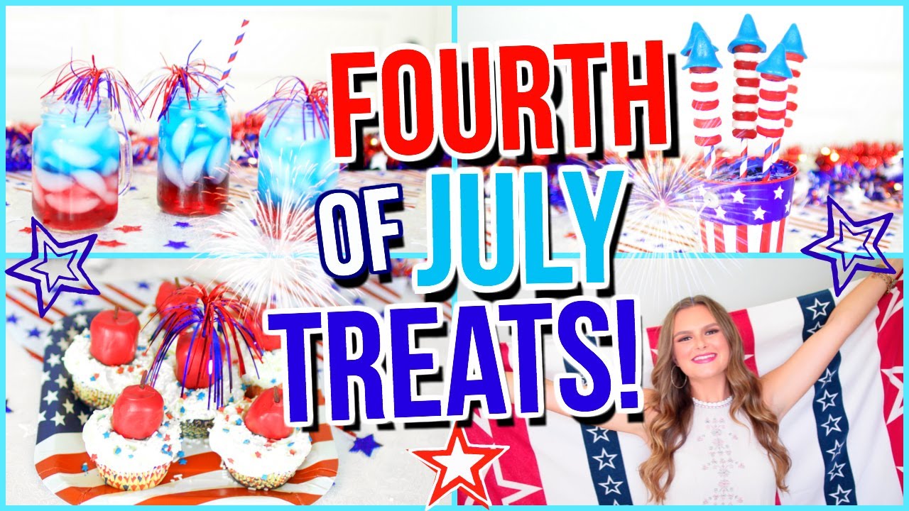 Fourth of July Treats and Drinks! | Independence Day Treats